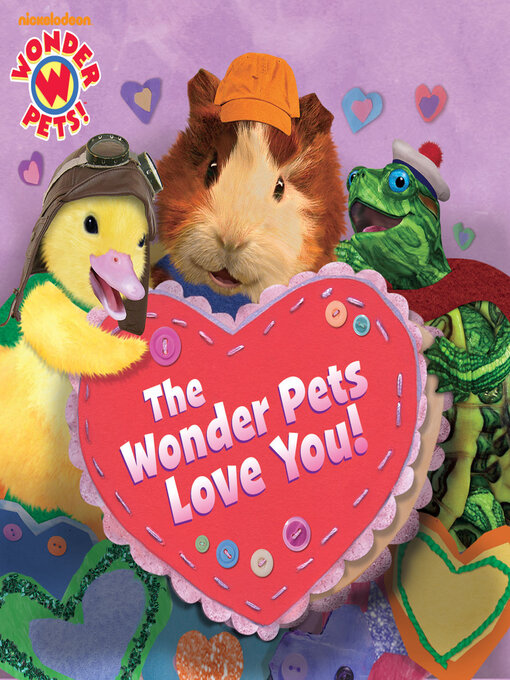 Title details for The Wonder Pets Love You! by Nickelodeon Publishing - Available